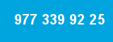977 339 92 25